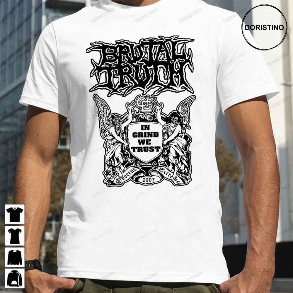 Black In Grind We Trust Brutal Truth Awesome Shirts